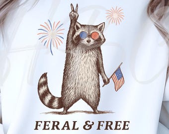 Feral and Free Raccoon SVG, Patriotic 4th of July T Shirt Sublimation Graphic Design PNG (Digital Download)