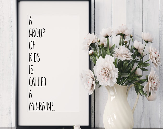 A Group Of Kids Is Called A Migraine Svg, Adult Humour Svg, Parenting Humour SVg, Sarcastic Svg, Motherhood, Mothers Day Svg, Family Svg