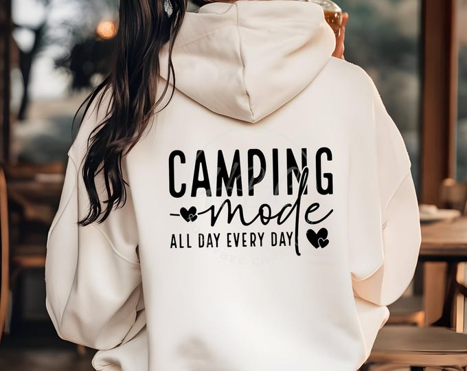 Camping Mode All Day Every Day, Outdoorsy, Camping Mode Svg, Vacation Svg, Camp Life Svg, Camping Svg, Adventure Svg, Camping Shirt Png