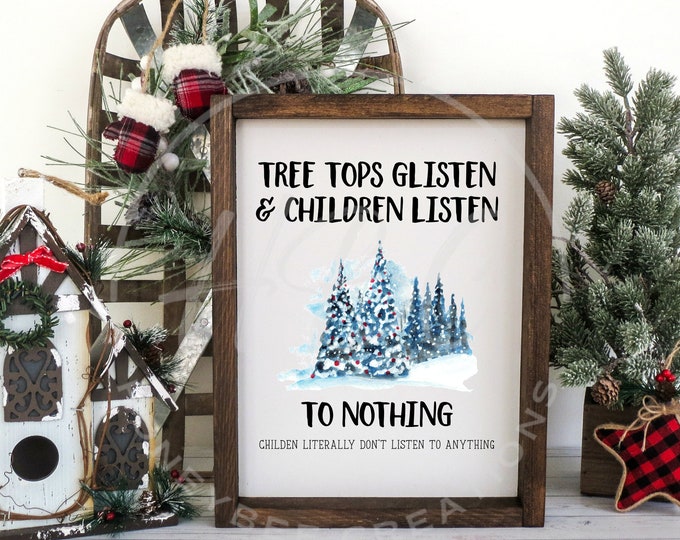 Tree Tops Glisten & Children Listen Svg, Funny Christmas Svg, Funny Christmas Png, Winter Svg, Christmas Designs, Christmas Mug Png