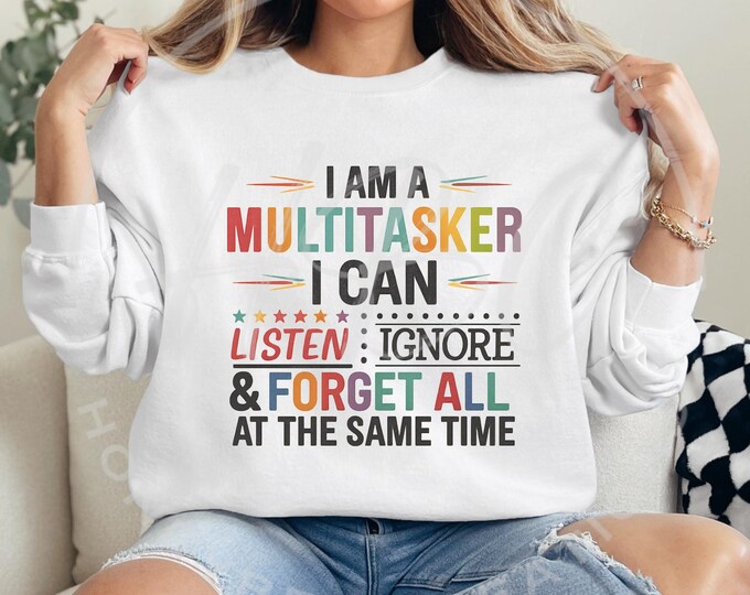 I Am A Multitasker I Can Listen Png, Retro Png, Sarcastic Svg, Mental Health Shirt Svg, Tumbler Svg, Downloadable Prints, T Shirt Designs