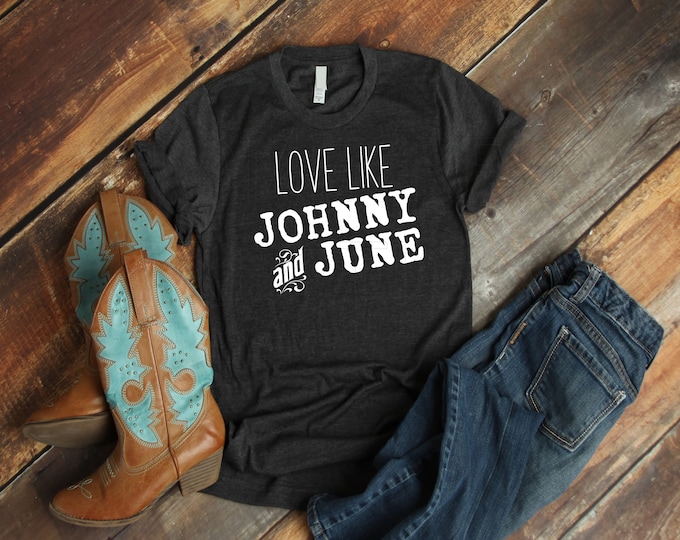 Love Like Johnny And June Svg, Western Png, Love Svg, Country Lyrics, Tshirt Designs, Cowgirl, Valentine Png, Western Svg, Western Shirt Png