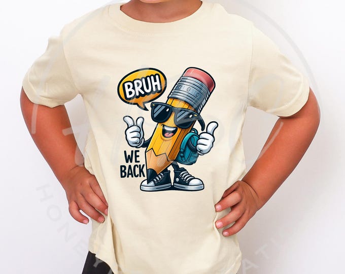 Bruh We Back Png, Back To School Svg, First Day Of School Png, School Spirit Png, Bruh We Back Svg, Funny Pencil Png, First Grade Png