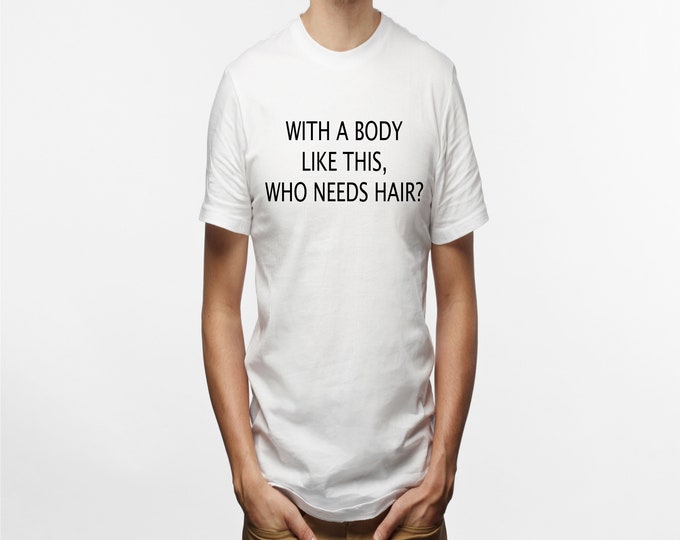 With a body like this, who needs hair? / SVG JPG / Cricut / Silhouette / Instant Download / Popular / Cut Files / Digital Download / Dadlife
