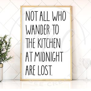 Not All Who Wander To The Kitchen Are Lost Svg, Sarcastic Svg, Adult Humour Svg, Dad Svg, Mom Svg, Kitchen Svg, Midnight Snack, Funny Svg