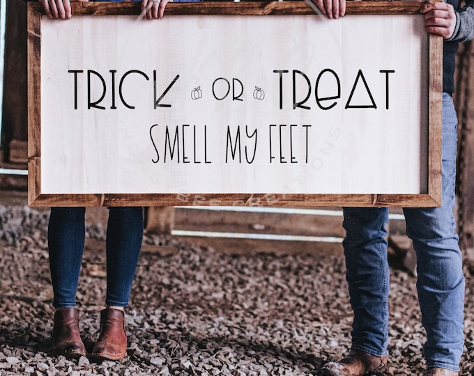 Trick Or Treat Smell My Feet Svg, Funny Halloween Svg, Instant Download, Halloween Svg, Halloween Png, Cute Halloween Svg, Cricut Designs