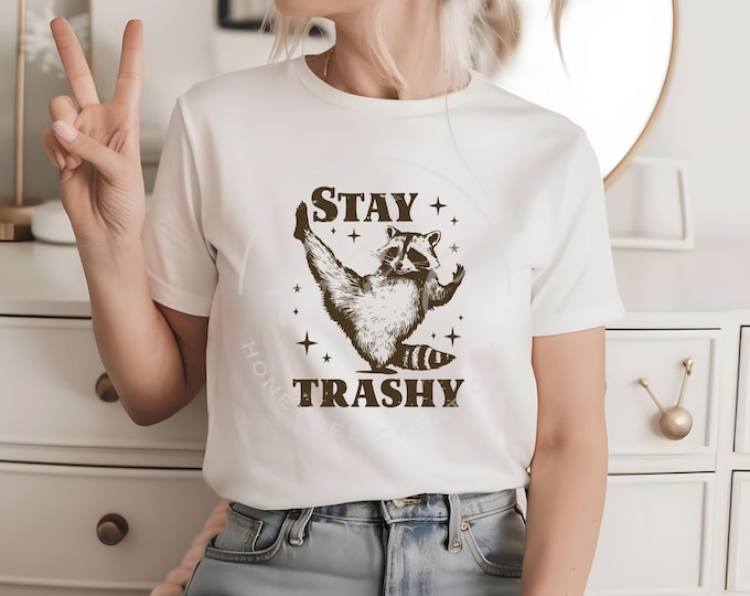 Stay Trashy Png, Funny Raccoon Png, Funny Shirt Graphic Png, Retro Png, Summer Png, Adult Humour Svg, Dark Humour Svg, Sublimation Designs