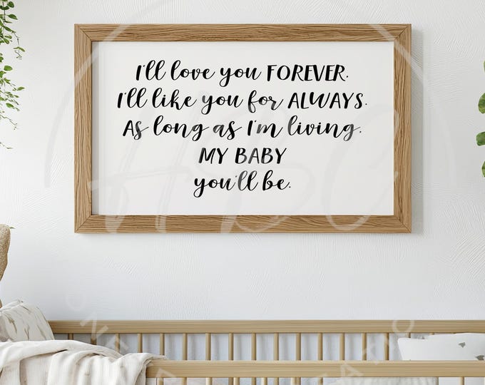I'll Love You Forever I'll Like You Always Svg File, Instant Download, Cricut Designs, Svg Designs, Love Svg, Baby Svg, Kid Svg, Nursery Svg