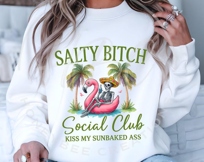 Salty Bitch Social Club Svg, Skeleton Svg, Summer Svg, Sarcastic Svg, Girls Trip, Sassy Svg, Funny Svg, Girls Trip Png, Adult Humour Png