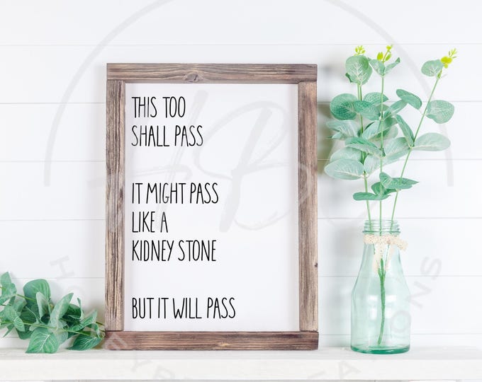 This Too Shall Pass Svg, Funny Svg, Instant Download, Funny Quotes Svg, Sarcastic Svg, Funny Inspirational Quotes Svg, Mental Health Svg