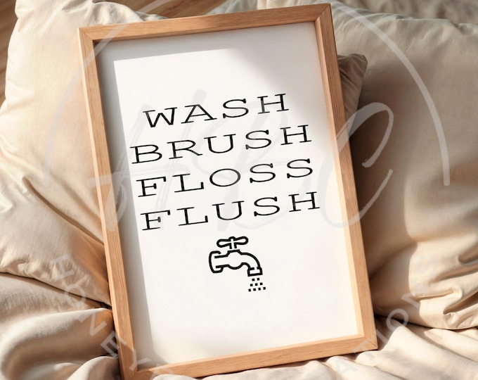 Wash Brush Floss Flush Svg, Bathroom Sign Svg, Bathroom Svg, Downloadable Prints, Restroom Sign Svg, Bathroom Wall Art, Kids Bathroom Sign