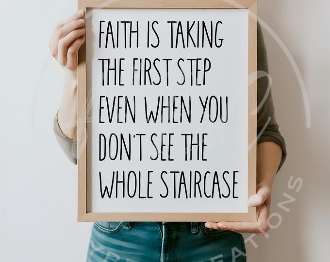 Faith Is Taking The First Step Even When You Don't See The Whole Staircase Svg, Inspirational Svg, Faith Svg, Mental Health Svg, Motivation