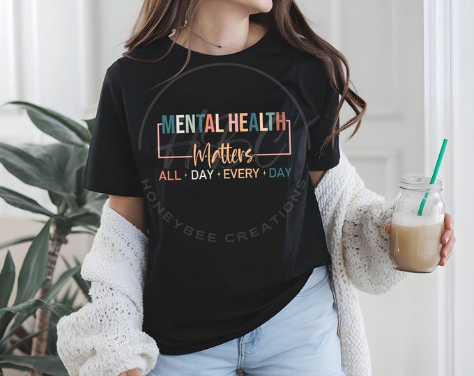 Metal Health Matters All Day Every Day Png, Mental Health Shirt Design, Mental Health Svg, Affirmations, Inspiration Svg, Chronic Illness