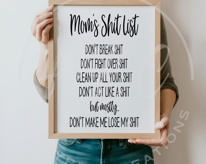 Mom's Shit List Svg, Mom Png, Instant Download, Mom Life Svg, Shitlist Svg, Mom Svg, Mothers Day Svg, Funny Wall Art Prints, Sarcastic Svg