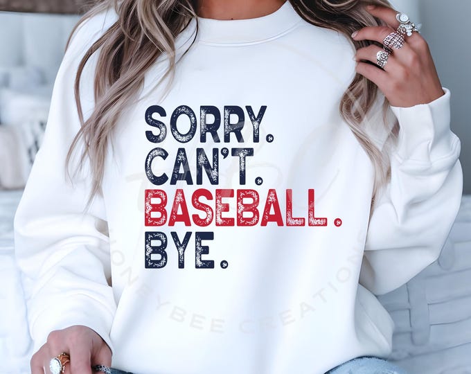Sorry Cant Baseball Bye Svg, Funny Baseball Svg, T Shirt Designs, Baseball Mom Svg, Kids Baseball Svg, Retro Baseball Png, Sports Mom Png