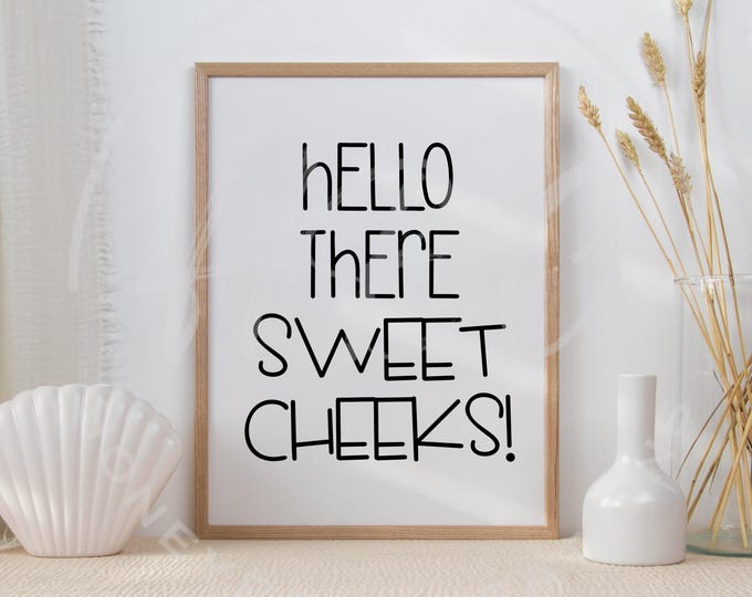 Hello There Sweet Cheeks Svg, Bathroom Sign Svg, Funny Bathroom Svg, Hello Svg, Bathroom Svg, Funny Svg, Adult Humour Svg, Bathroom Design