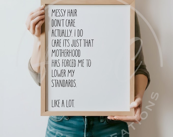 Messy Hair Dont Care Svg, Mom Svg, Motherhood Svg, Sarcastic Svg, Sassy, Mental Health, Snarky Svg, Adult Humour Svg, Mothers Day Svg, Funny