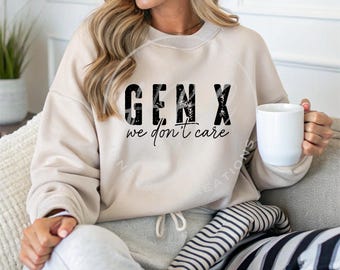 Gen X Vi bryr oss inte png, Vuxenhumor Svg, Gen X png, Generation X png, Gen X-skjorta png, Generation X Svg, Mammasvg, Mors dagsvg, Dtf png
