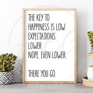 The Key To Happiness Low Expectations Svg, Mental Health Svg, Sarcastic Svg, Funny Svg, Sassy, DTF Designs, Adult Humour Svg, Sign Designs