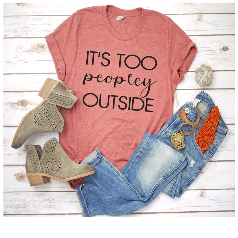 It/'s Too Peopley Outside