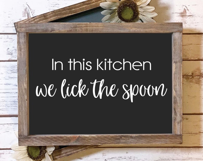 In this kitchen We lick the spoon / SVG JPG / Cricut / Silhouette / Instant Download / Popular / Cut Files / Digital Download