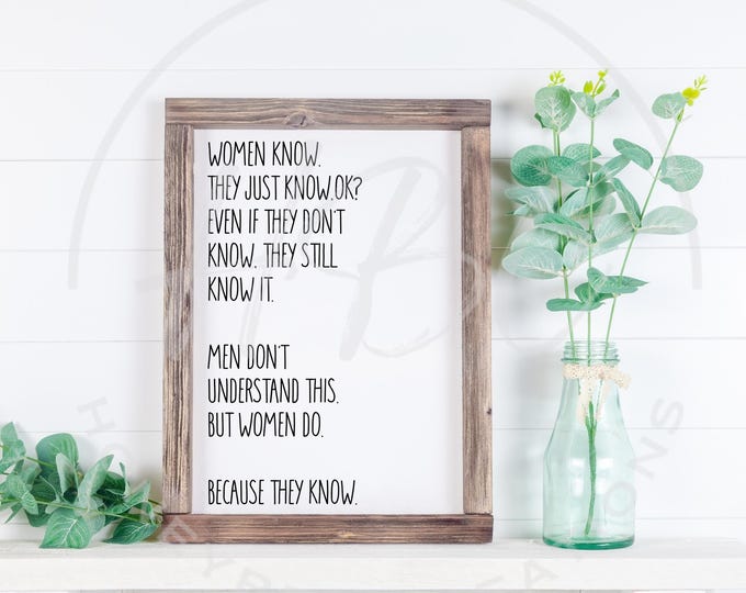 Women Know They Just Know Svg, Instant Download, Sarcastic Svg, Funny Svg, Mom Svg, Wife Svg, Women Svg, Svg Designs, Funny Mom Svg