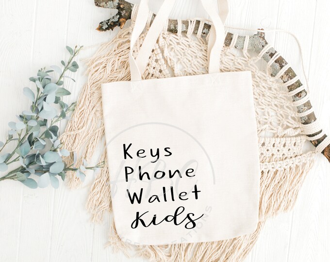 Keys Phone Wallet Kids Svg, Sarcastic Svg, Family Svg, Funny Svg, Mom Svg, Adult Humour Svg, Sarcastic Png, Mothers Day Svg, Mothers Day Png