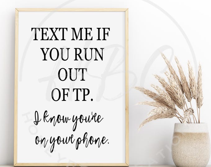 Text Me If You Run Out Of Toilet Paper Svg, Funny Bathroom Svg,  Sarcastic Bathroom Svg, Bathroom Sign Svg, Toilet Paper Svg, Bathroom Svg