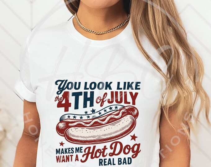 You Look Like The 4th Of July Shirt Svg, Want A Hot Dog Svg, Fourth Of July Svg, Summer Svg, USA Shirt Design, 4th Of July Svg, Political
