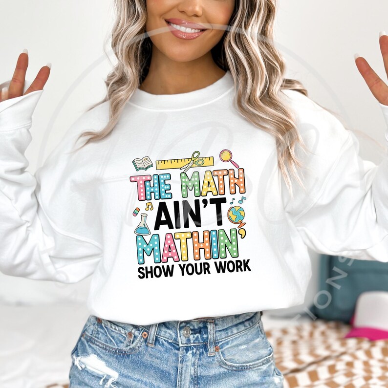 The Math Ain't Mathin Png, School Png, Math Teacher Shirt Svg, Funny ...