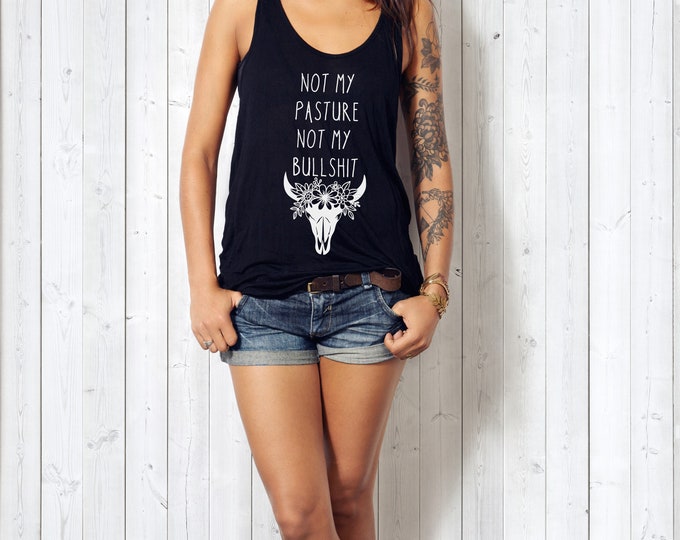 Not My Pasture Not My Bullshit Svg, Instant Download, Adult Svg, Tshirt Svg, Adult Humor Svg, Funny Svg, Western Svg, Country Svg File