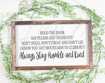 Always Stay Humble and Kind Svg Files, Instant Download, Family Svg, Love Svg, Cricut Designs, Svg Files For Cricut, Door Hanger Svg Files