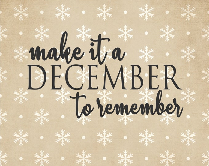 Make It A December To Remember Svg Files, Winter Svg, Christmas Svg, Merry Christmas Svg, Instant Download, Svg File Cuts, Cricut Designs