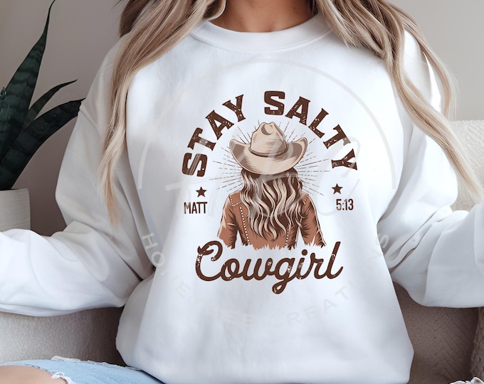 Stay Salty Cowgirl Svg, Western Svg, Christian Svg, Christian Png, Western Boho, Bible Verse Png, Faith Png, T Shirt Designs, Jesus Png
