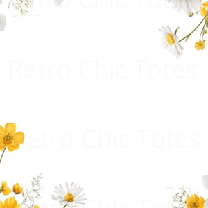 May include: A floral design featuring white daisies with yellow centers and yellow buttercups. The flowers are arranged around the edges of a white background. The text "Retro Chic Totes" is partially visible.