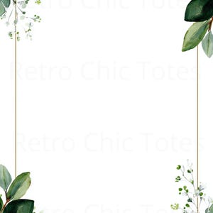 May include: A white invitation or card design with a gold border and watercolor greenery. Dark green leaves and small white flowers are arranged in the corners. The text "Retro Chic Totes" is visible.