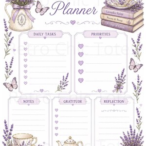 May include: A daily planner page featuring lavender illustrations, butterflies, teacups, and a teapot. Sections include Daily Tasks, Priorities, Notes, Gratitude, and Reflection. Text includes "DAILY Planner", "Lavender Fields", "Poems & Prose", "A Cup of Calm", and "Bloom with Grace".
