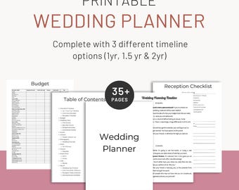 May include: A printable wedding planner with 35+ pages, featuring a budget sheet, table of contents, and reception checklist. The text reads PRINTABLE WEDDING PLANNER, Complete with 3 different timeline options (1yr, 1.5 yr & 2yr), and Wedding Planner.