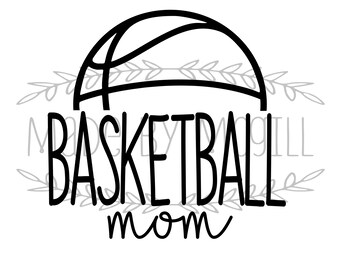 May include: Black and white digital design featuring a basketball with the words "BASKETBALL mom" in a script font. The design includes the text "SVG, PNG, JPG, PDF & GSP" and "DIGITAL DOWNLOAD".