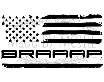 May include: Black and white digital design featuring a distressed American flag with the word "BRAAAP" in bold letters. The design includes the text "SVG, PNG, JPG, PDF & GSP" and "DIGITAL DOWNLOAD".