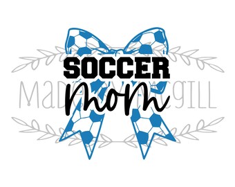 May include: A digital design featuring a blue soccer ball bow with the words "SOCCER MOM" in black. The design is on a white background with a teal banner at the bottom that says "DIGITAL DOWNLOAD".