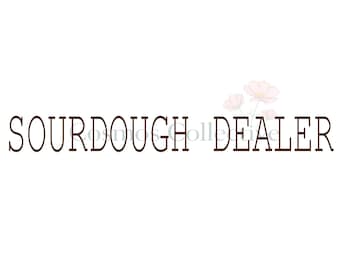 May include: The text SOURDOUGH DEALER is written in a dark brown, serif font. Behind the text, the words Cosmos Collective appear in a faint, light blue color. A small, pale pink floral illustration is positioned above the word DEALER.