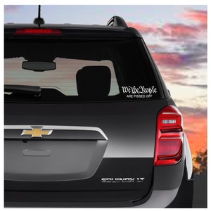 We The People Are Pissed Off Vinyl Decal, We The People Are Pissed Off Decal, We the people are pissed off sticker