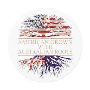 American Grown with Australian Roots Sticker Round Waterproof, Australian Sticker for Car or Window