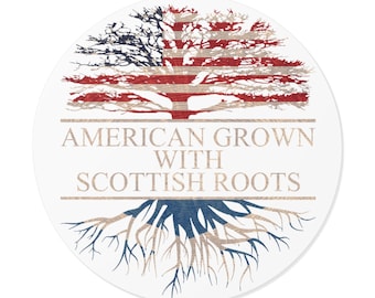 American Grown with Scottish Roots Sticker Round Waterproof, Scottish Sticker for Car or Window