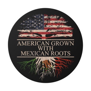 American Grown with Mexican Roots Sticker Round Waterproof, Mexican Sticker for Car or Window