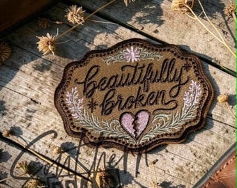Beautifully Broken Patch | Western Embroidery Patch | Cowgirl Trucker Hat Patch | Cute Country Patch
