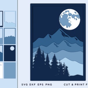 May include: A layered paper art piece depicting a nighttime mountain scene with a full moon. The artwork features shades of blue, with silhouettes of trees and mountains. The text "SVG DXF EPS PNG" and "CUT & PRINT FILES" are at the bottom.