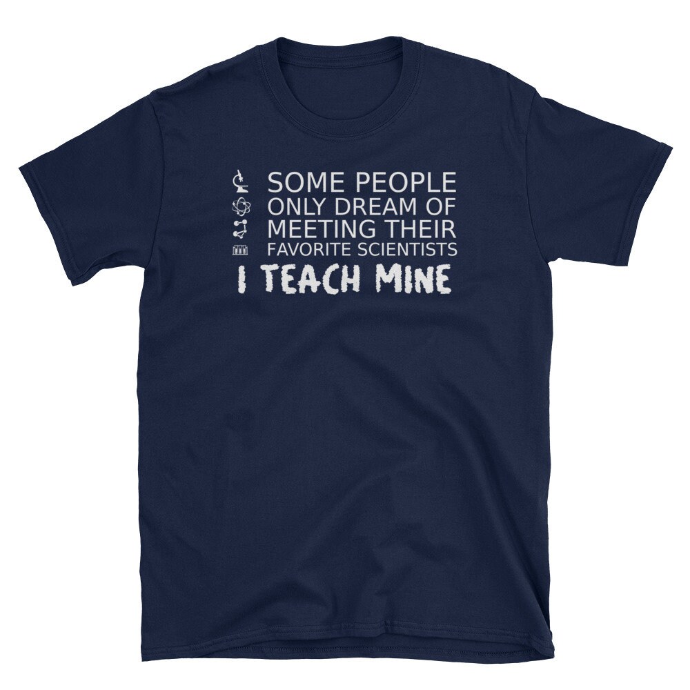 Science Teacher T-Shirt College Highschool Trade School Elementary School Shirt Kindergarten Teachers Teaching Biology, Chemistry, Physics