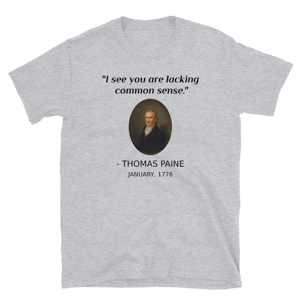 You Had Me At Thomas Paine Funny Founding Father T-Shirt Common Sense American Crisis American Revolution USA History Teacher Gift Tee Shirt